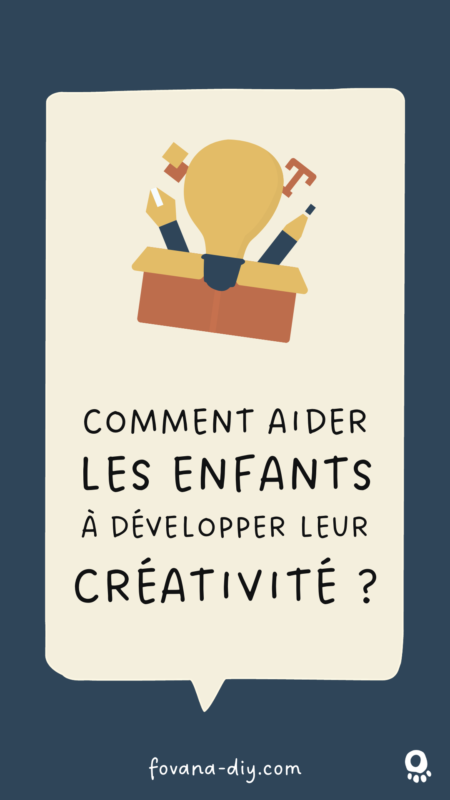 Comment développer la créativité chez les enfants ?